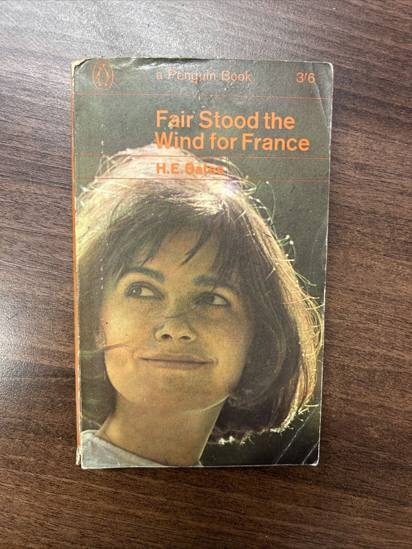 FAIR STOOD THE WIND FOR FRANCE, H E Bates ; Penguin Books 1964 No 1279