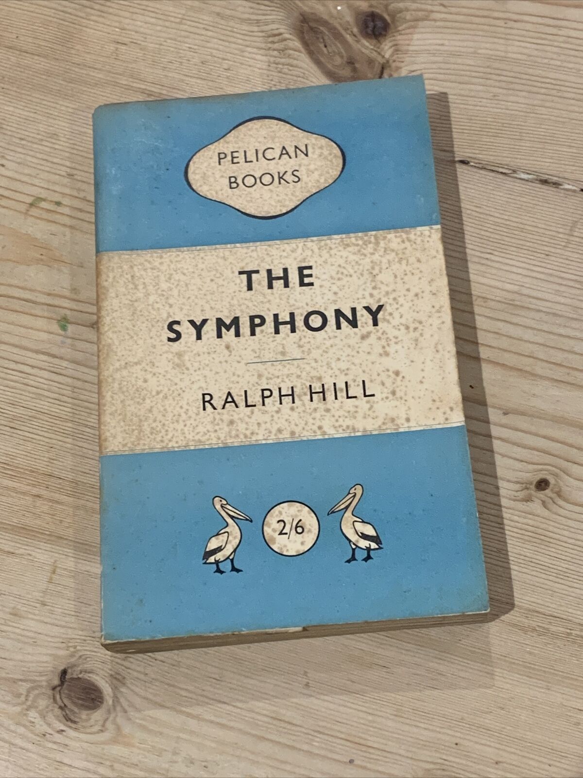 THE SYMPHONY By Ralph Hill - Pelican Book 1949 No A204 First Edition