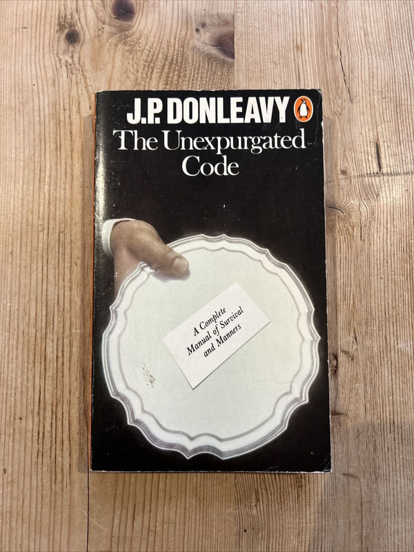 THE UNEXPURGATED CODE - JP Donleavy - Penguin Paperback 1976 Manual Of Manners