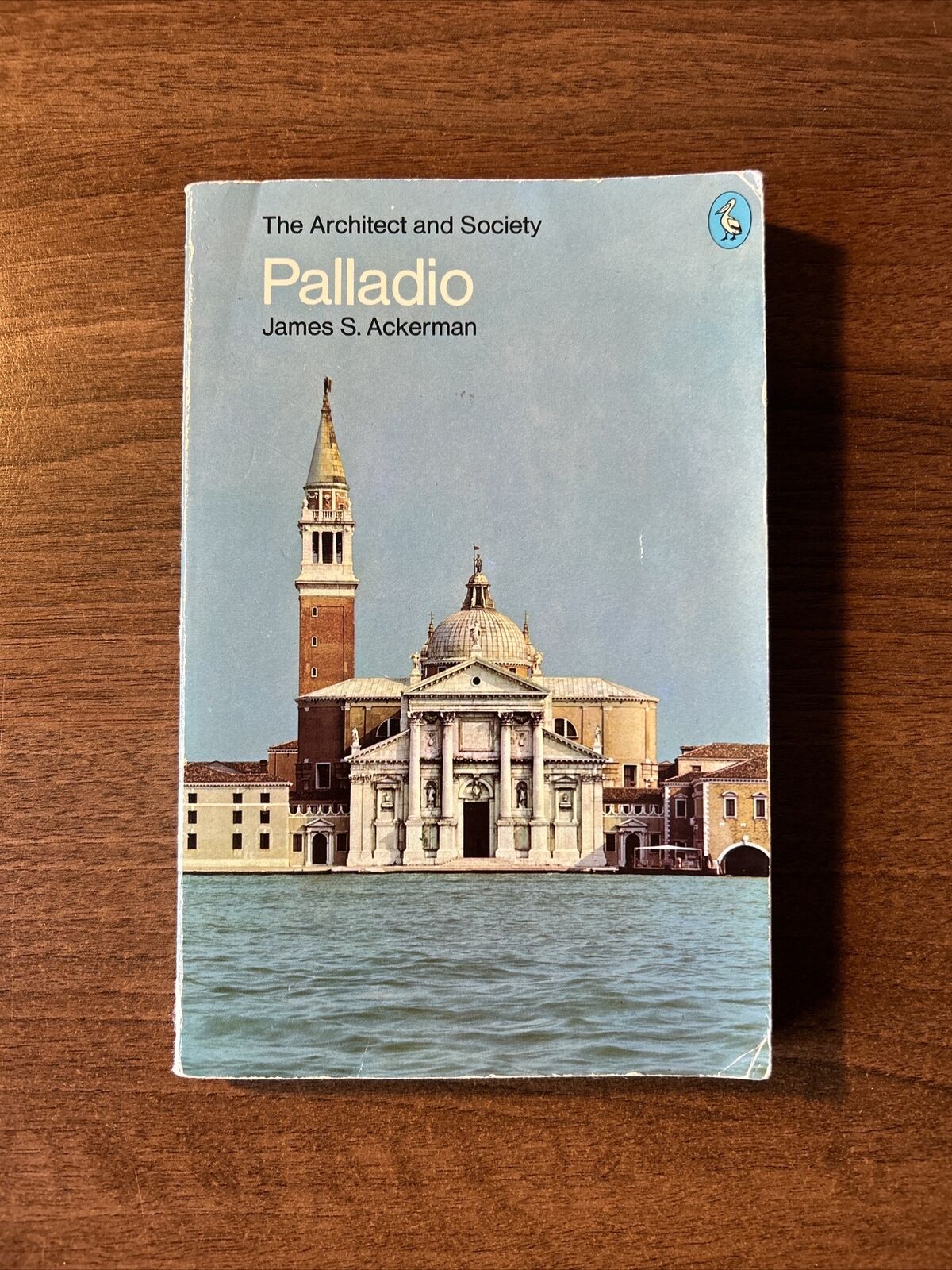 PALLADIO The Architect And Society a James Ackerman - Pelican Book 1986