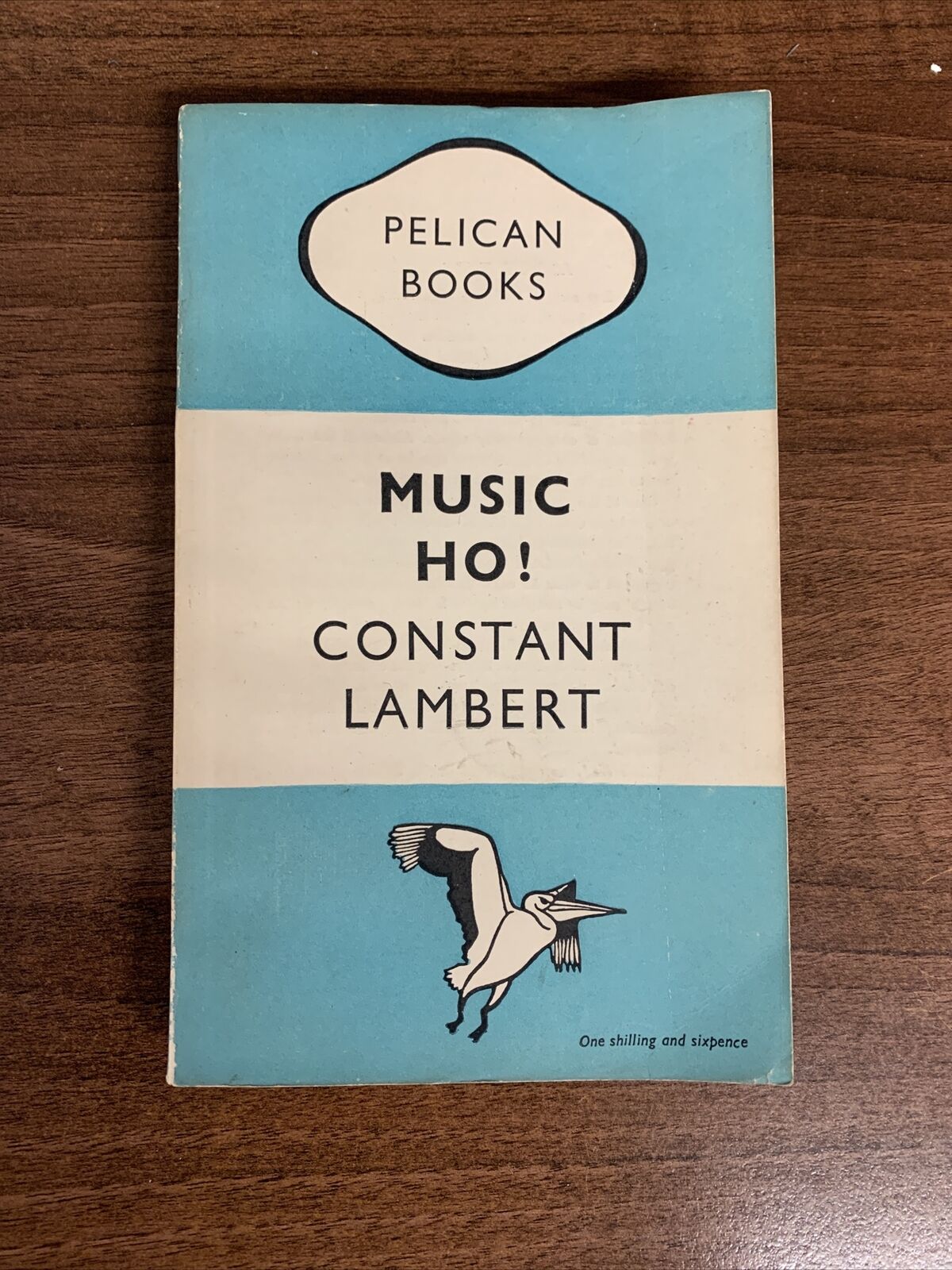 MUSIC HO ! By Constant Lambert - Pelican Book 1948 No A195 First Edition