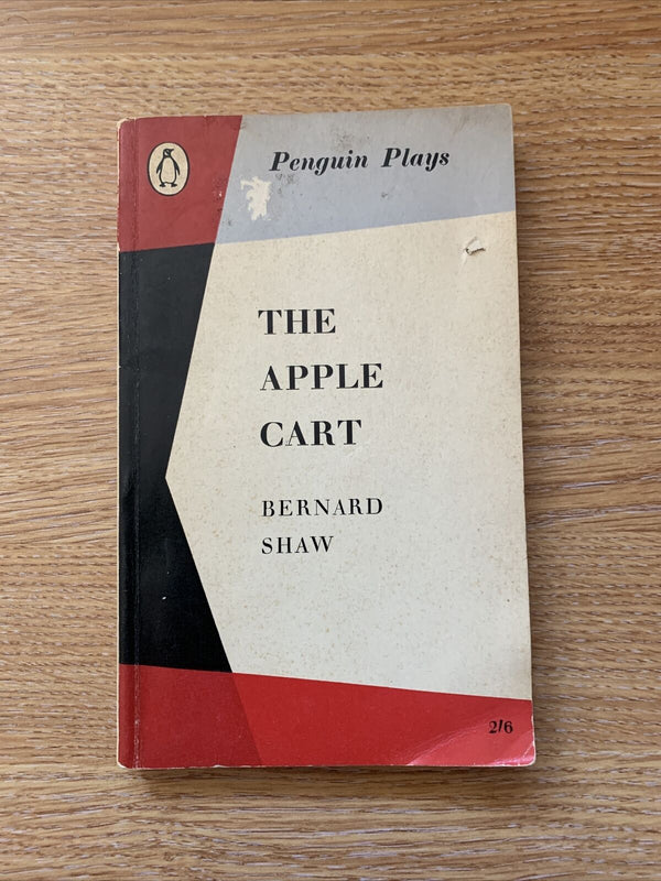 The Apple Cart - Bernard Shaw - Penguin Plays 1960 PL8 