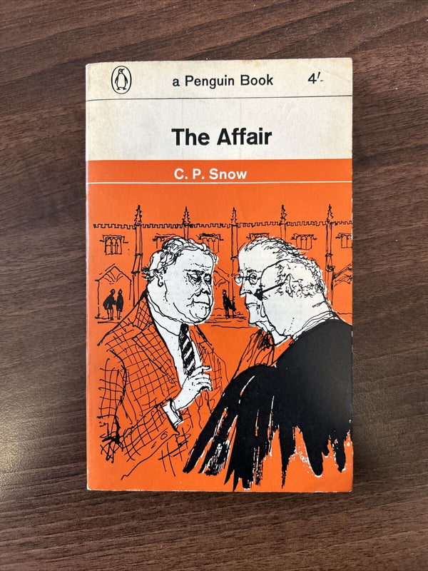 THE AFFAIR - CP SNOW - Penguin Books No 1764 1963 College Masters