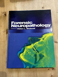 Forensic Neuropathology Edited By Helen Whitwell home office Pathologist