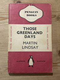 THOSE GREENLAND DAYS Martin Lindsay Penguin Books No 233 1939 Travel Adventure