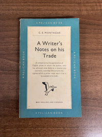 A Writers Notes On His Trade By CE Montague PELICAN 1949 No A219 First Edition