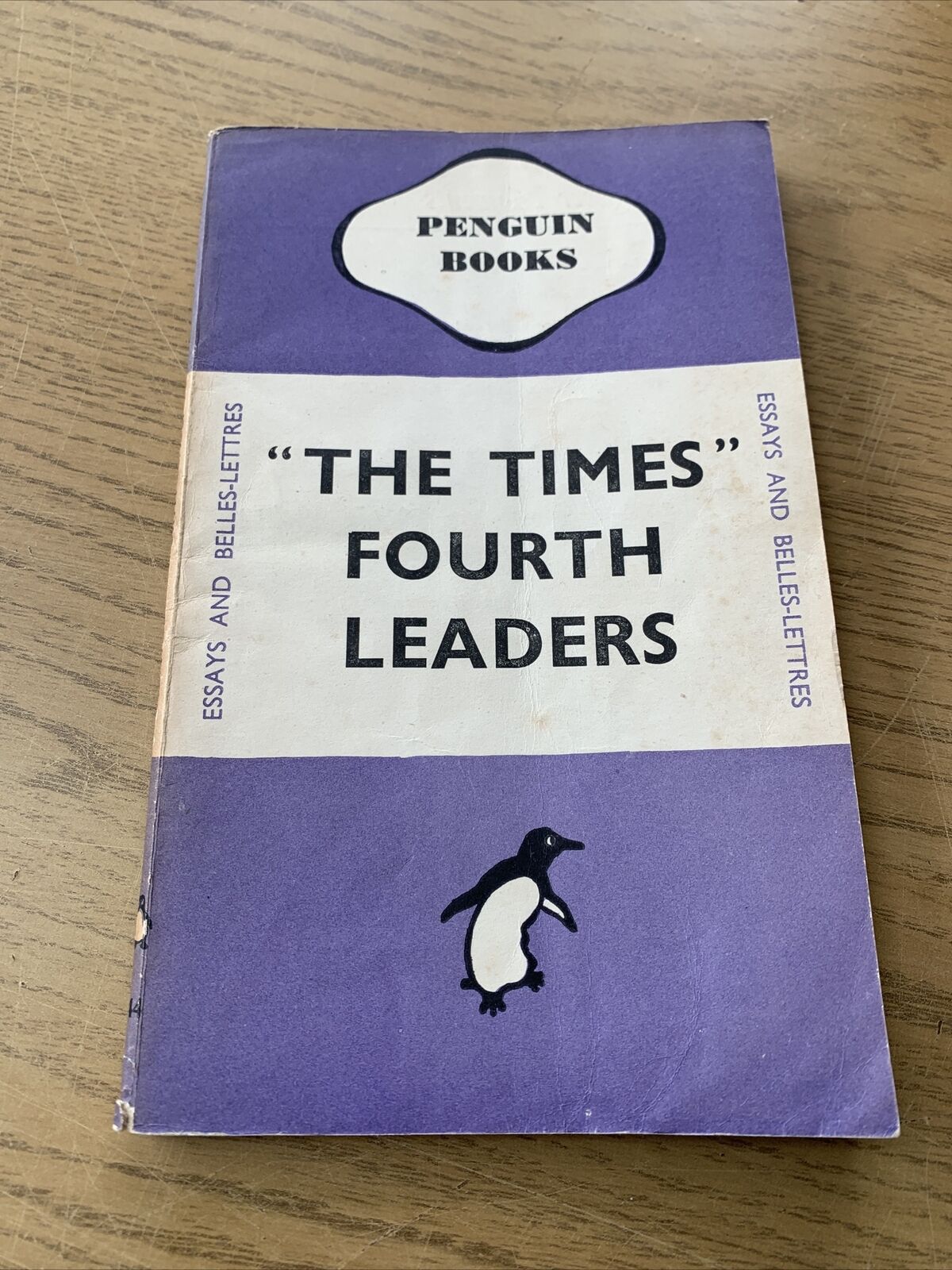 The Times Fourth Leaders - Penguin Books Essays & Belles-Lettres 1945 No 444