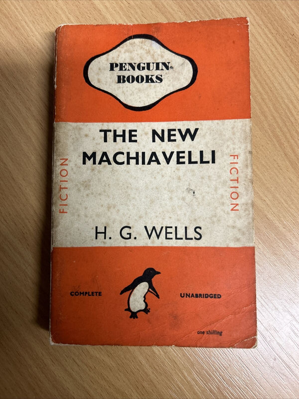 THE NEW MACHIAVELLI By H G Wells Penguin Books No 575 1946 First