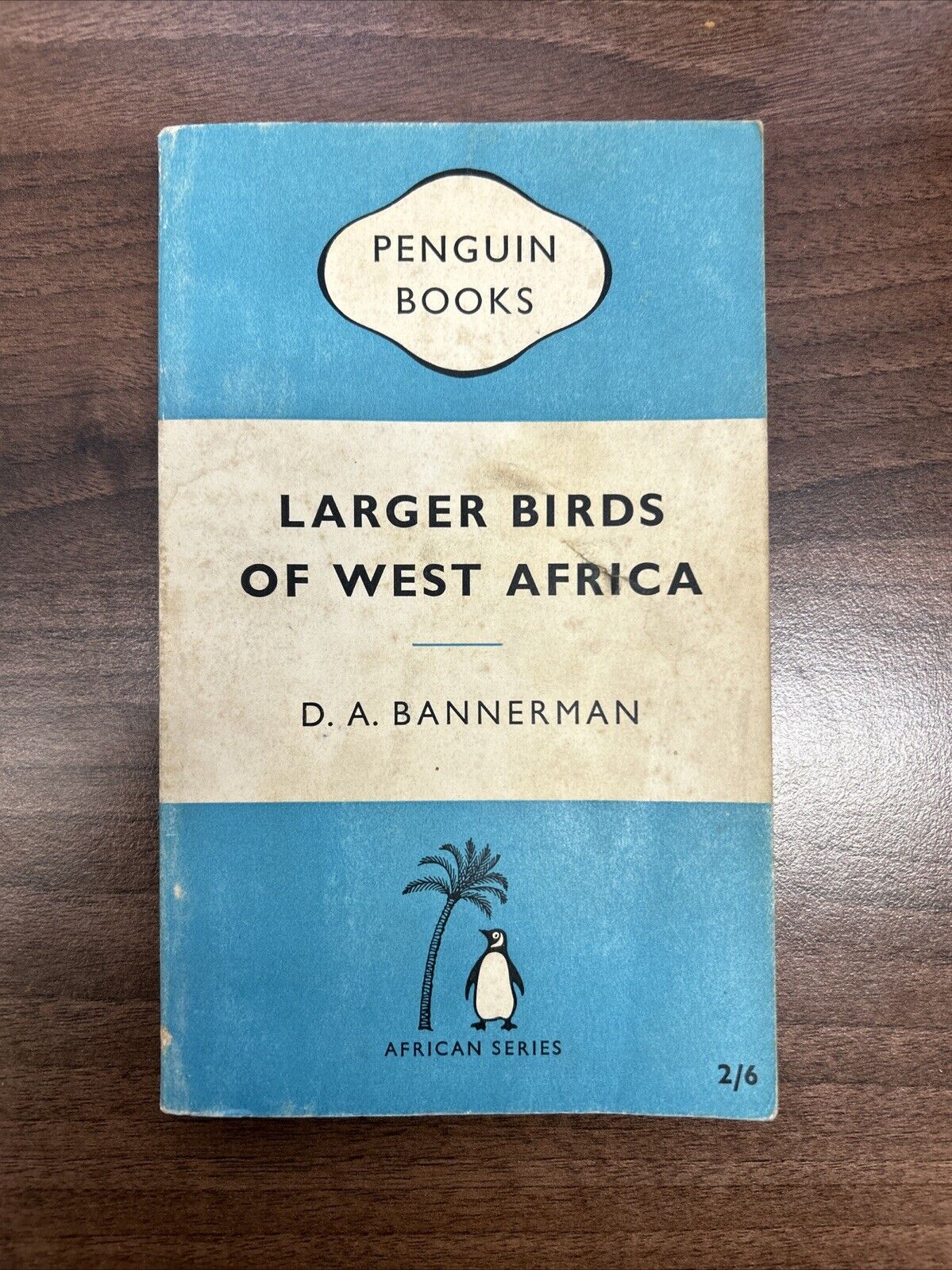 LARGER BIRDS OF WEST AFRICA D A Bannerman Pelican Book 1958 No WA10 African