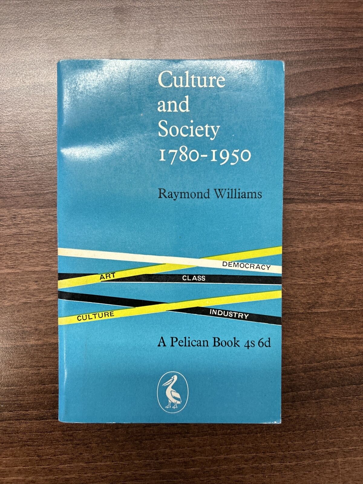 CULTURE AND SOCIETY 1780 - 1950 - Raymond Williams Pelican Book 1962 A520