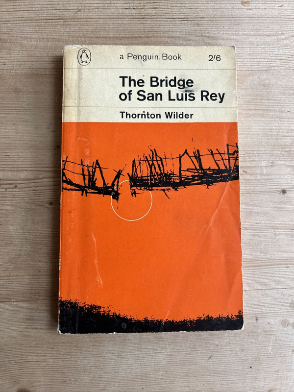 THE BRIDGE OF SAN LUIS REY Thornton Wilder Penguin Book 1963 No 332 Peru