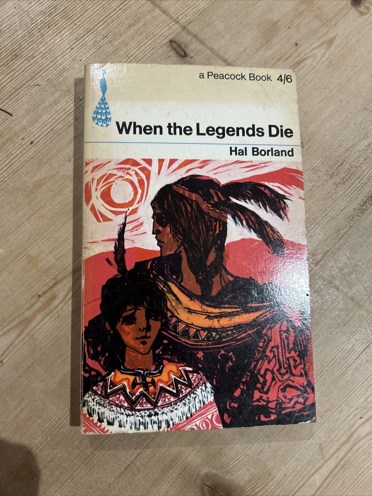 WHEN THE LEGENDS DIE by Hal Borland  paperback Peacock Penguin Books 1965