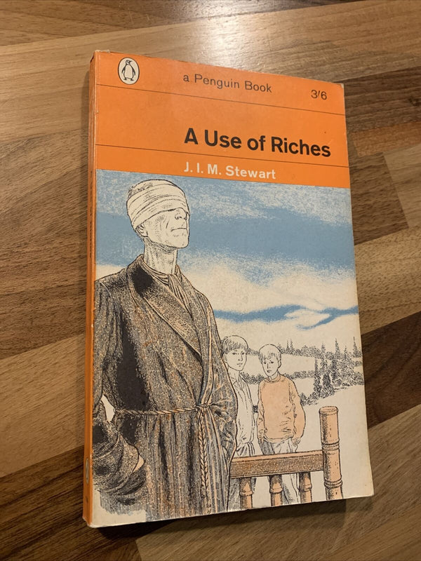 A USE OF RICHES By J I M Stewart- Penguin Books No 1960 - 1963