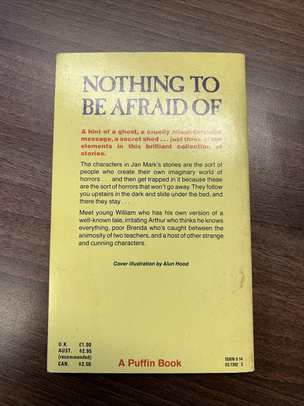 NOTHING TO BE AFRAID OF Jan Mark  Puffin Books 1989 Illustrated