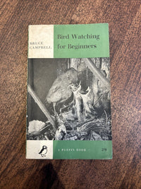 BIRD WATCHING FOR BEGINNERS Bruce Campbell - Puffin Books PS71 1959 Illustrated