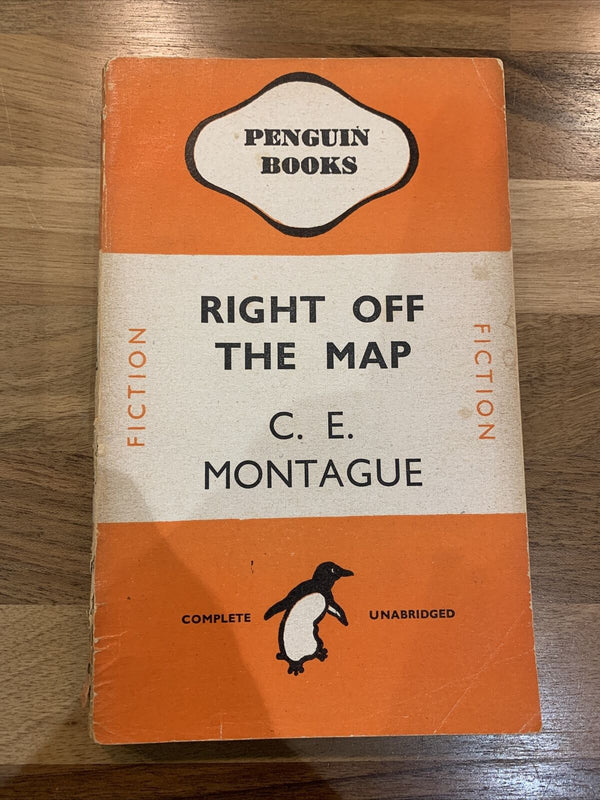 RIGHT OFF THE MAP -  C E MONTAGUE - Penguin Paperback No 270 1944