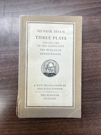 HENRY IBSEN - THREE PLAYS Penguin Classics Book L16 1950 Wild Duck Hedda Gabler