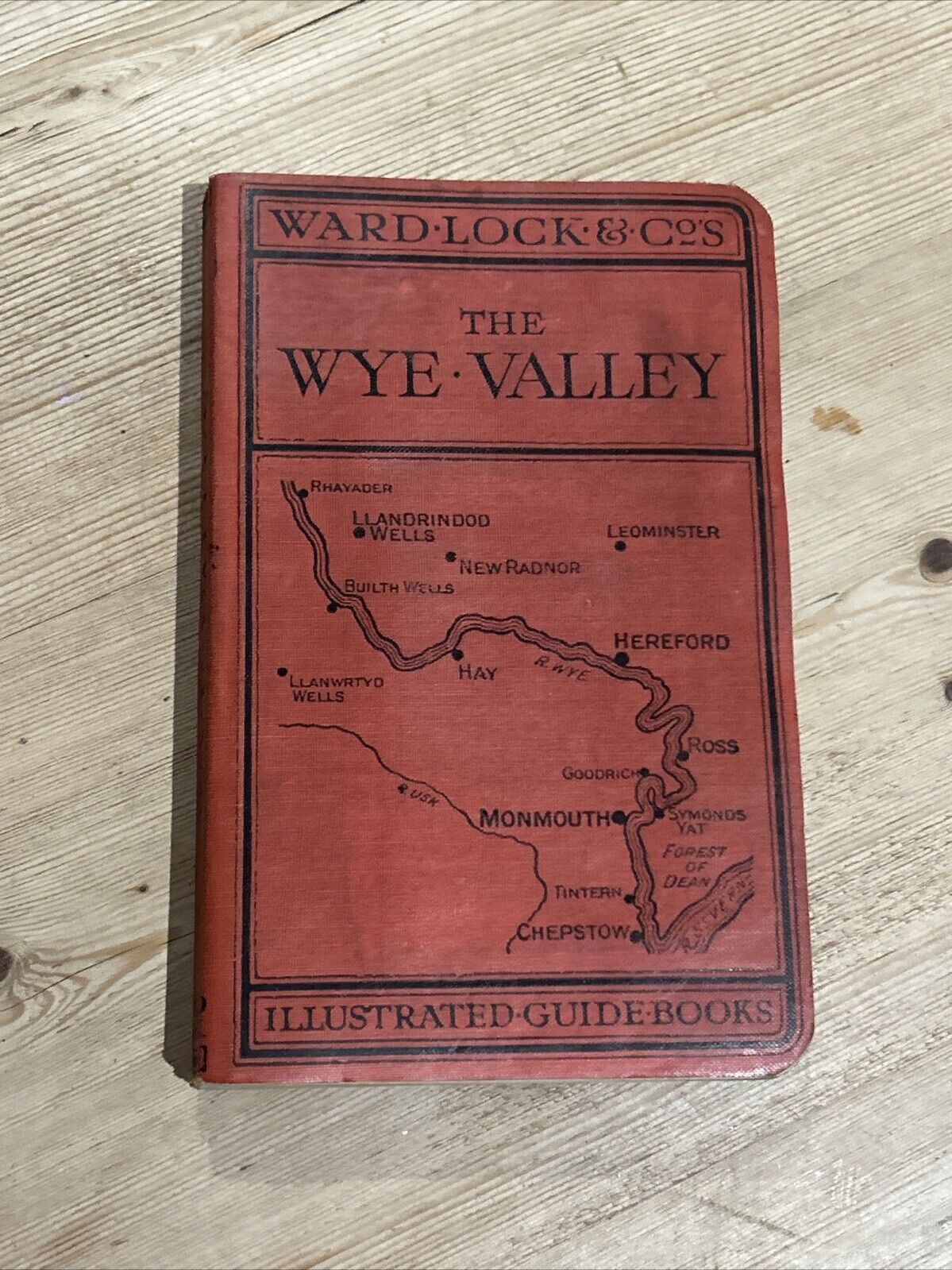 THE WYE VALLEY Leominster Monmouth Ward Lock Illustrated Hardback 1950s? Maps