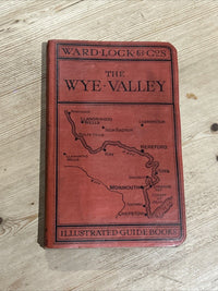 THE WYE VALLEY Leominster Monmouth Ward Lock Illustrated Hardback 1950s? Maps