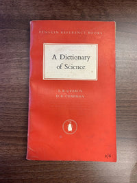 A DICTIONARY OF SCIENCE - EB Uvarov & DR Chapman - Penguin Reference Book 1956