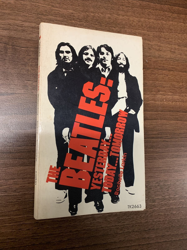 THE BEATLES YESTERDAY TODAY TOMORROW BY ROCHELLE LARKIN 1974 PAPERBACK BOOK